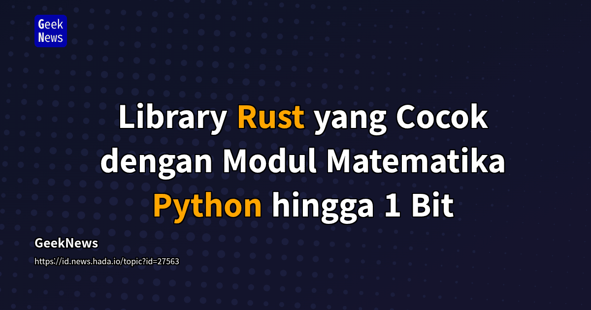 Library Rust yang Cocok dengan Modul Matematika Python hingga 1 Bit ...