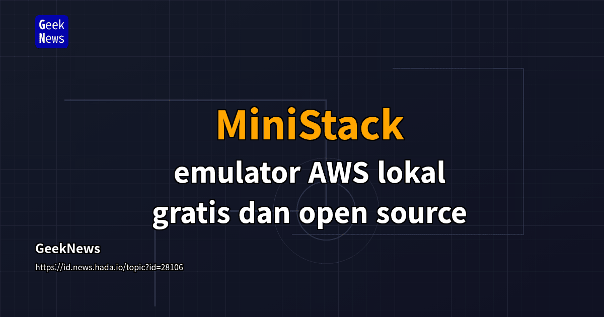 MiniStack — emulator AWS lokal gratis dan open source | GeekNews