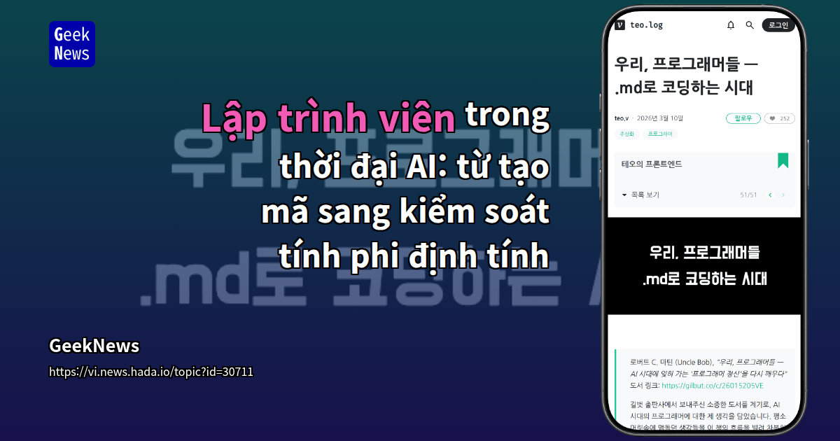 Lập trình viên trong thời đại AI: từ tạo mã sang kiểm soát tính phi ...