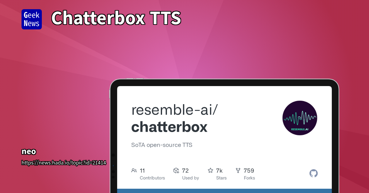 Resemble AI의 오픈소스 TTS 모델 'Chatterbox' 공개: 기능, 성능, 커뮤니티 반응 분석
