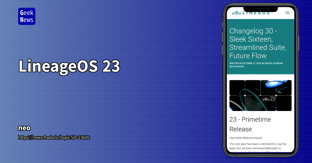 LineageOS 23 공식 릴리즈: Android 16 QPR0 기반, 커널 지원 및 빌드 시스템 혁신