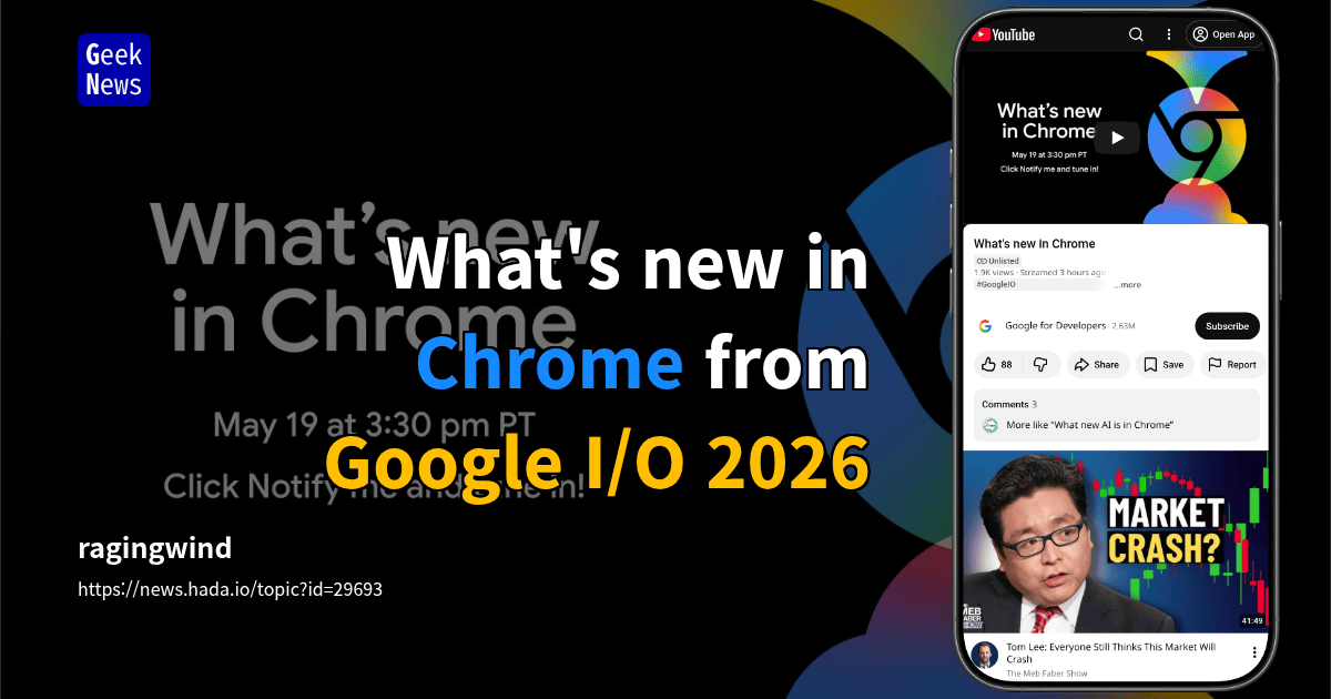 What's New in `Chrome` from Google I/O 2026
